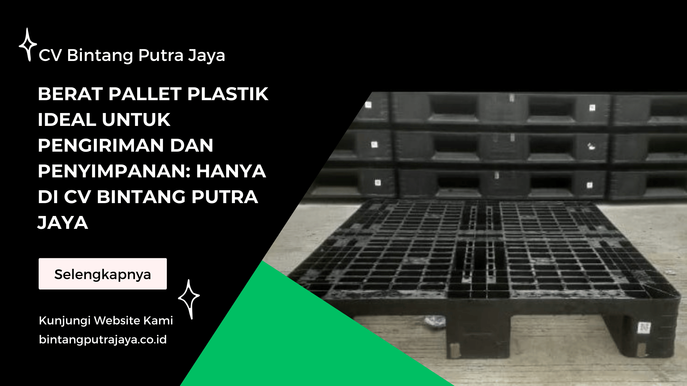 Berat Pallet Plastik Ideal untuk Pengiriman dan Penyimpanan Hanya di CV Bintang Putra Jaya