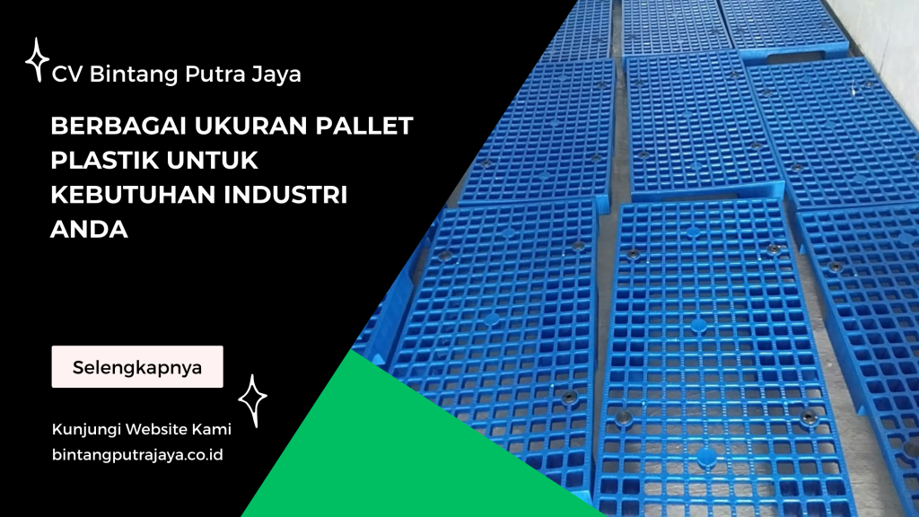 Berbagai Ukuran Pallet Plastik untuk Kebutuhan Industri Anda