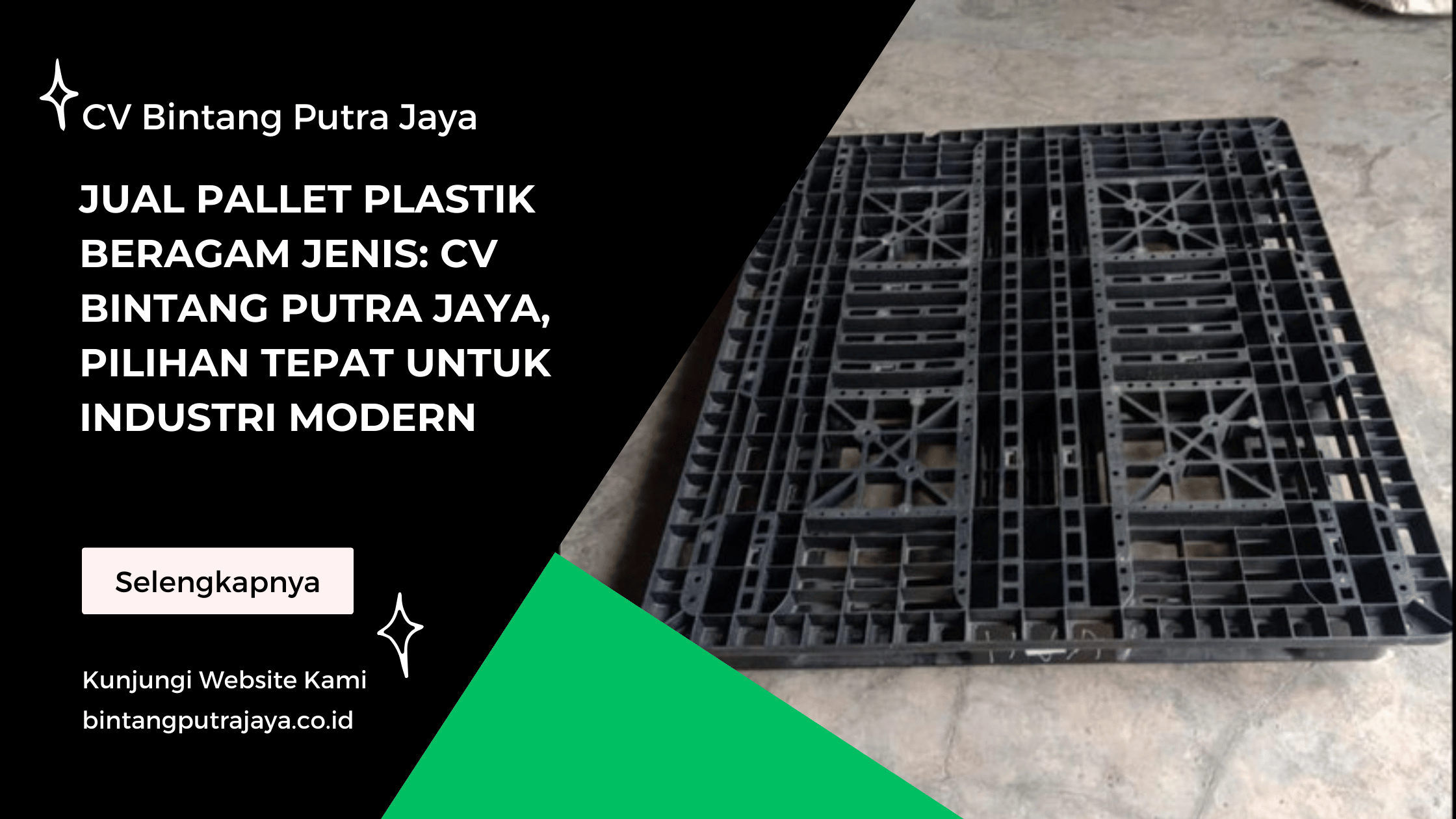 Jual Pallet Plastik Beragam Jenis CV Bintang Putra Jaya, Pilihan Tepat untuk Industri Modern