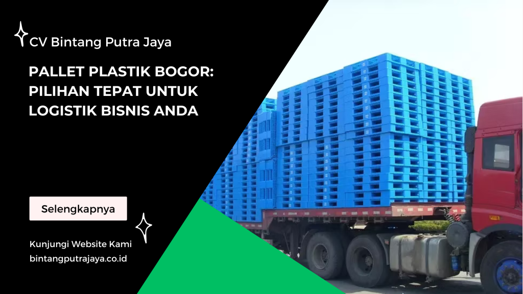 Pallet Plastik Bogor: Pilihan Tepat untuk Logistik Bisnis Anda