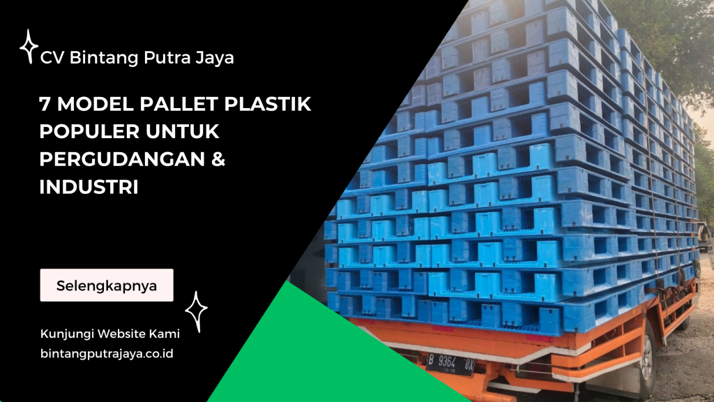 7 Model Pallet Plastik Populer untuk Pergudangan & Industri