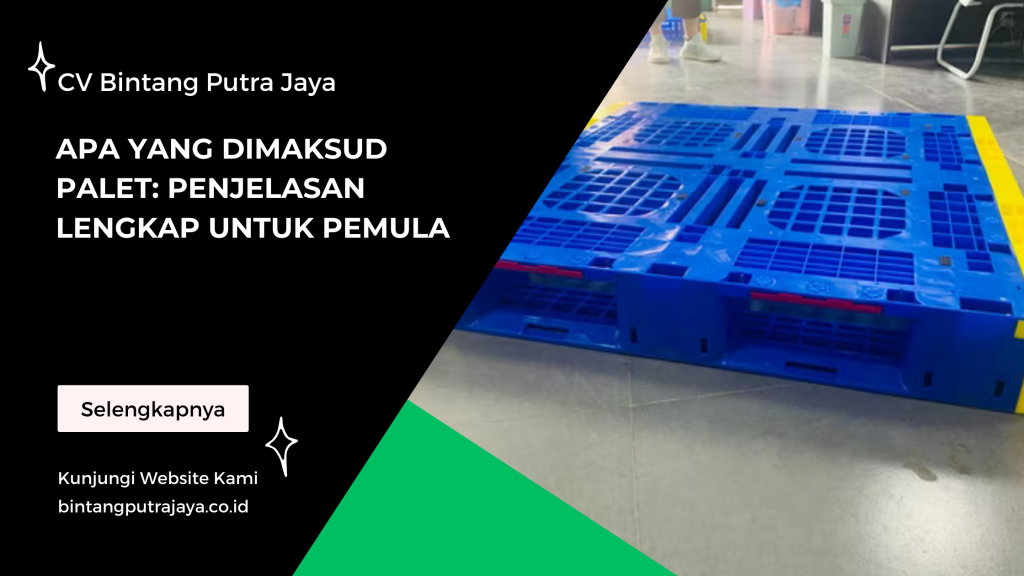 Apa yang Dimaksud Palet: Penjelasan Lengkap untuk Pemula