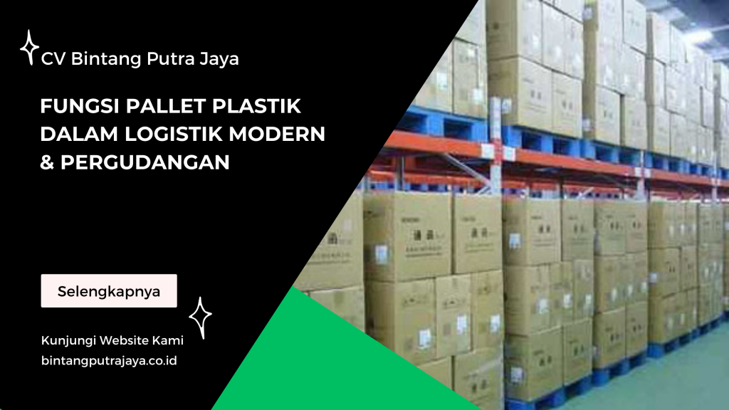 Fungsi Pallet Plastik dalam Logistik Modern & Pergudangan