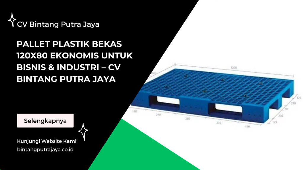 Pallet Plastik Bekas 120x80 Ekonomis untuk Bisnis & Industri – CV Bintang Putra Jaya