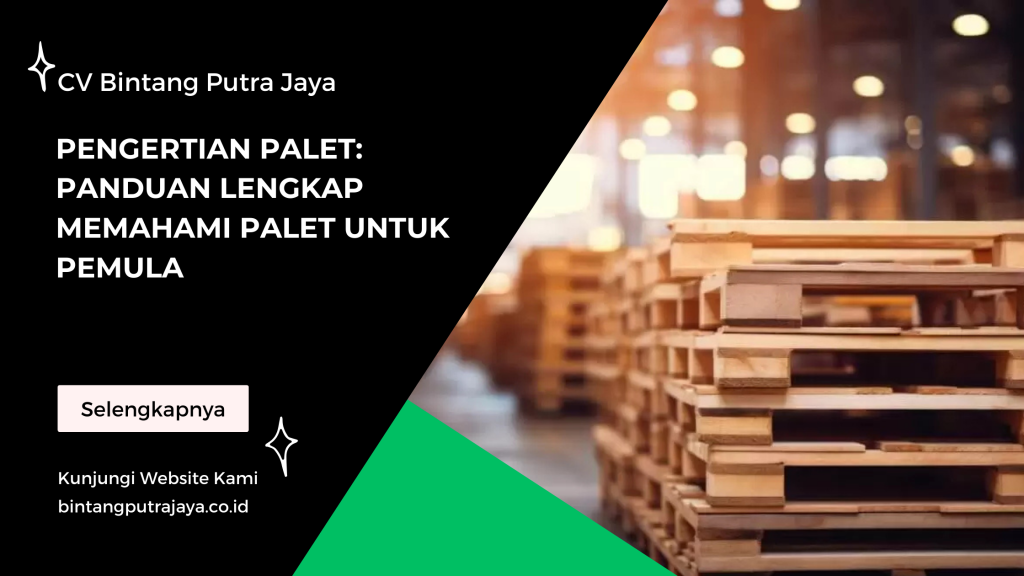 Pengertian Palet: Panduan Lengkap Memahami Palet untuk Pemula