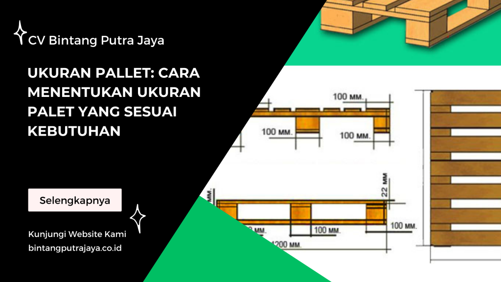 Ukuran Pallet: Cara Menentukan Ukuran Palet yang Sesuai Kebutuhan
