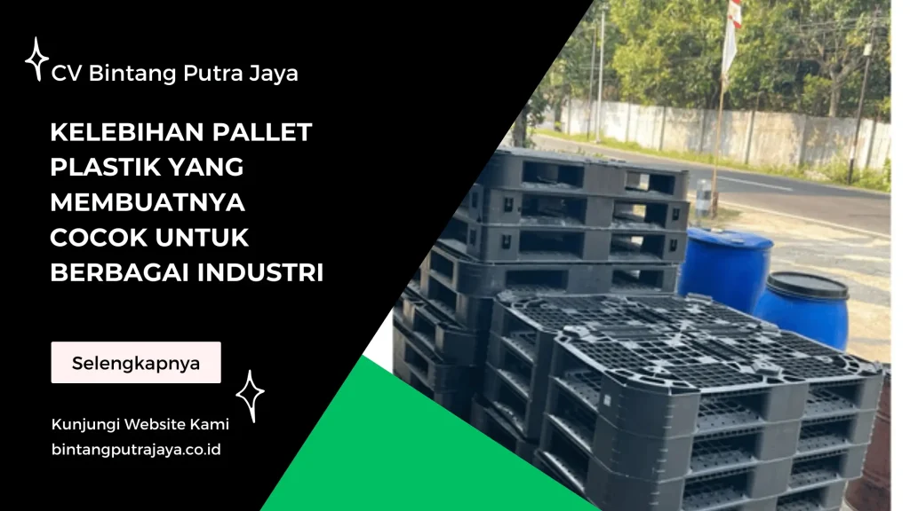 Kelebihan Pallet Plastik yang Membuatnya Cocok untuk Berbagai Industri