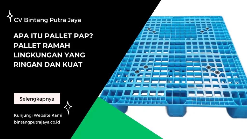 Apa Itu Pallet PAP_ Pallet Ramah Lingkungan yang Ringan dan Kuat
