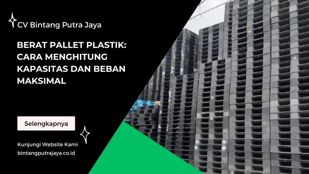 Berat Pallet Plastik Cara Menghitung Kapasitas dan Beban Maksimal