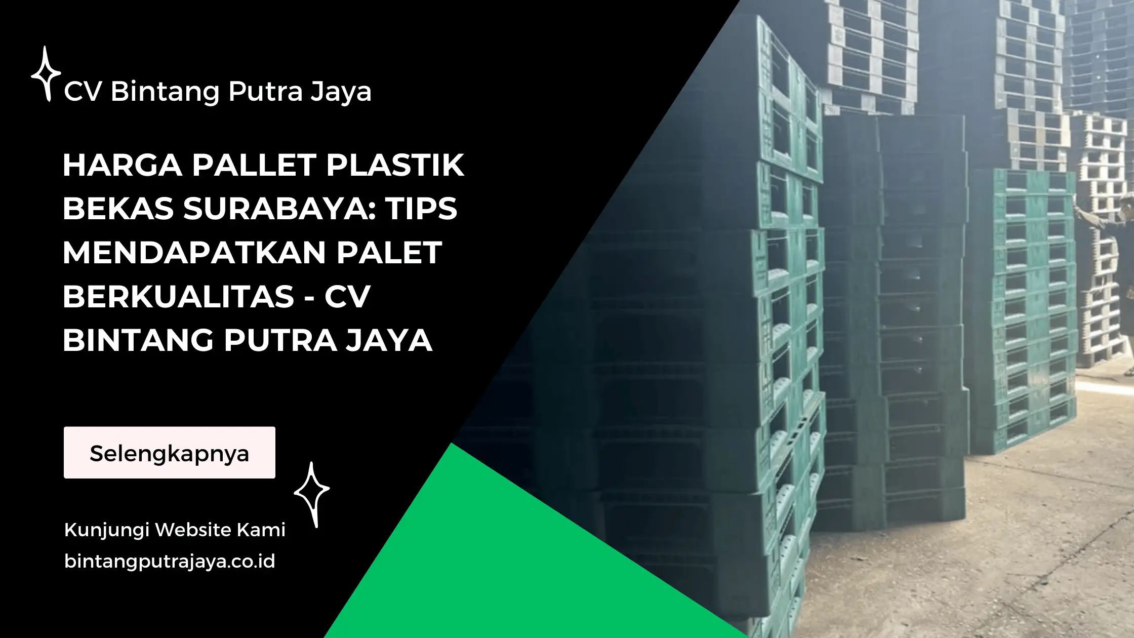 Harga Pallet Plastik Bekas Surabaya Tips Mendapatkan Palet Berkualitas - CV Bintang Putra Jaya