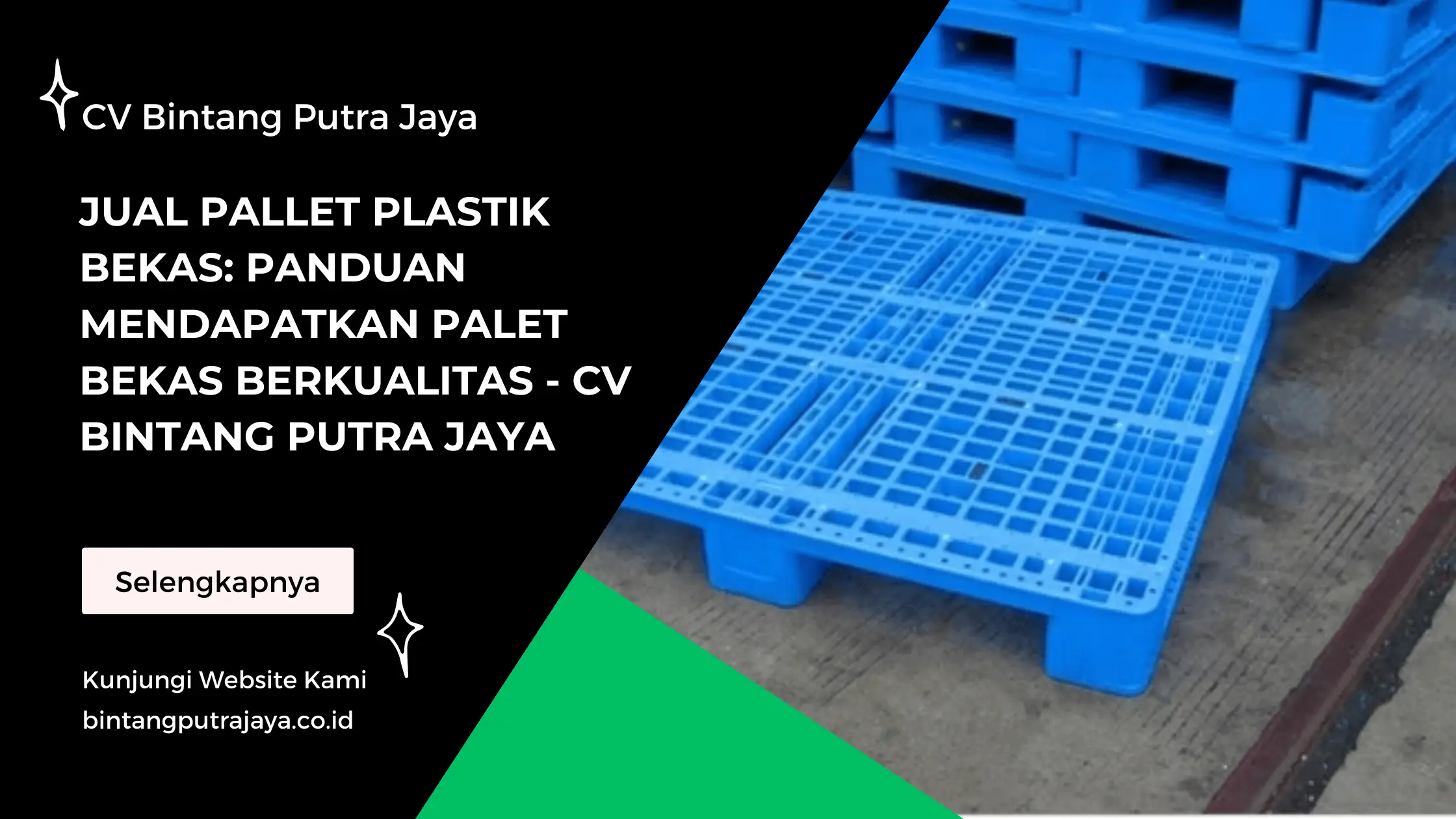 Jual Pallet Plastik Bekas Panduan Mendapatkan Palet Bekas Berkualitas - CV Bintang Putra Jaya