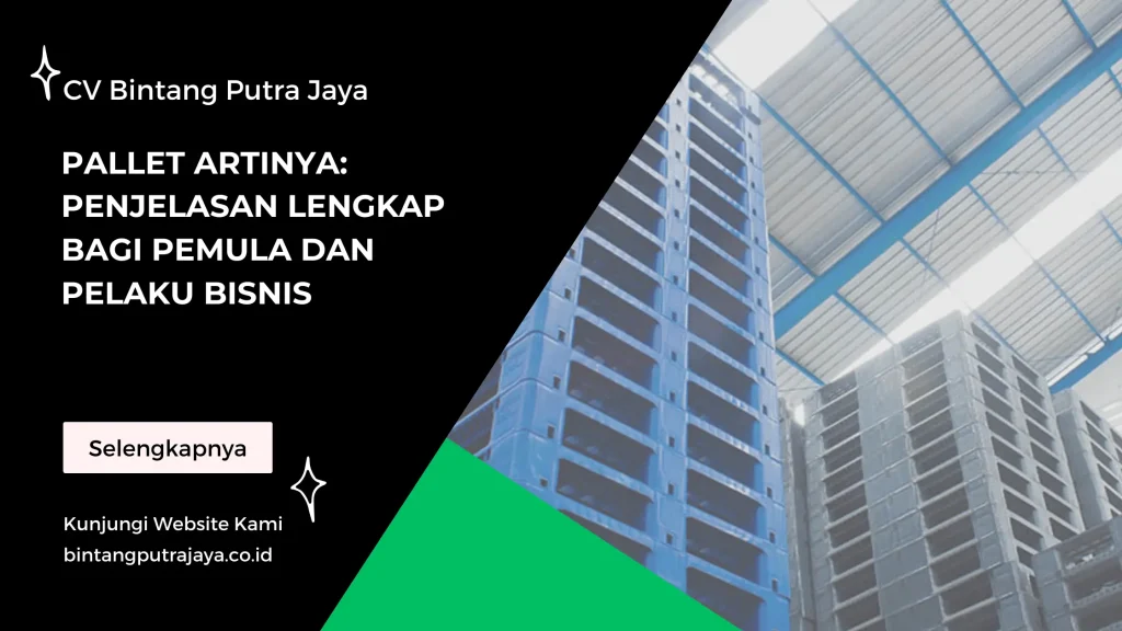 Pallet Artinya Penjelasan Lengkap bagi Pemula dan Pelaku Bisnis