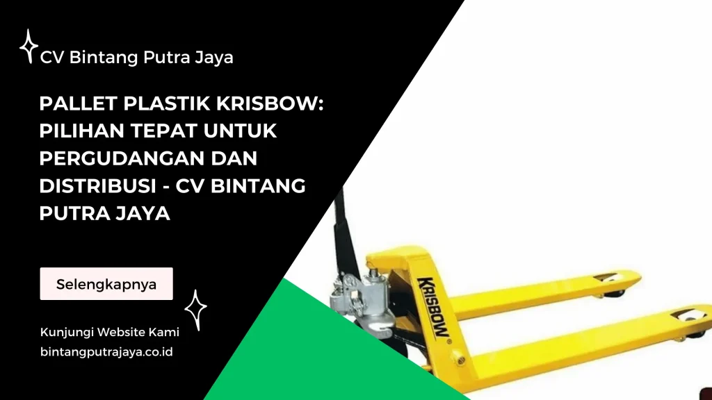 Pallet Plastik Krisbow Pilihan Tepat untuk Pergudangan dan Distribusi - CV Bintang Putra Jaya