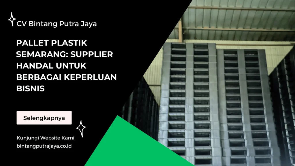 Pallet Plastik Semarang Supplier Handal untuk Berbagai Keperluan Bisnis