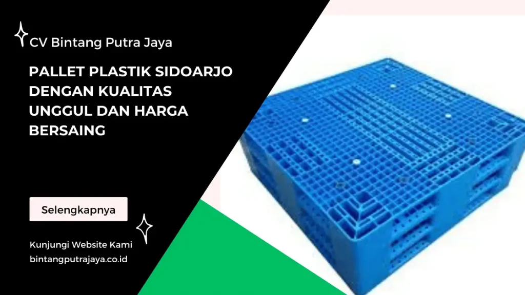 Pallet Plastik Sidoarjo dengan Kualitas Unggul dan Harga Bersaing