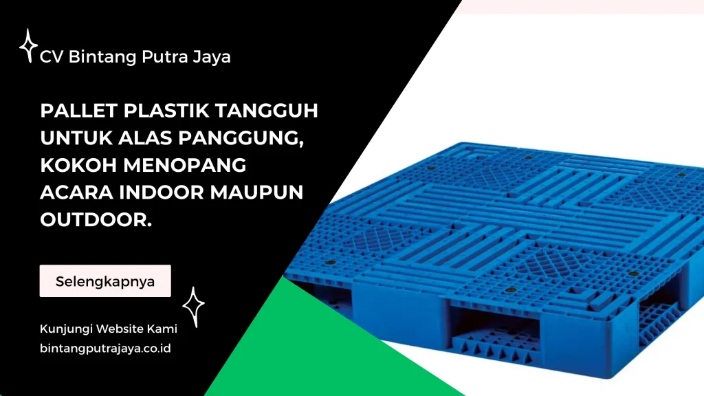Pallet Plastik Tangguh untuk Alas Panggung, Kokoh Menopang Acara Indoor maupun Outdoor