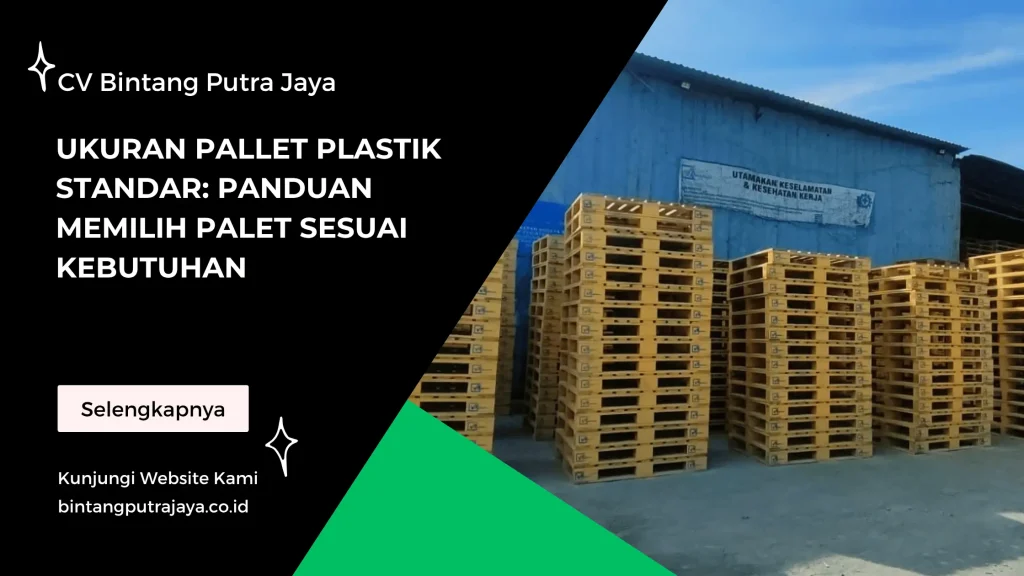 Ukuran Pallet Plastik Standar Panduan Memilih Palet Sesuai Kebutuhan