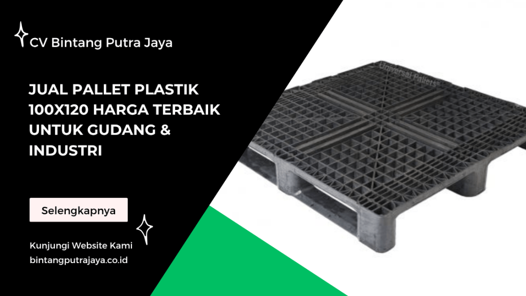 Jual Pallet Plastik 100x120 Harga Terbaik untuk Gudang & Industri