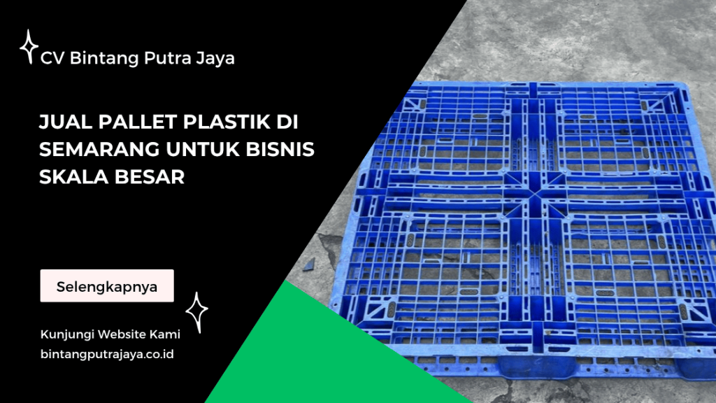 Jual Pallet Plastik di Semarang untuk Bisnis Skala Besar
